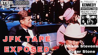 STEEL NEWS WITH ANN VANDERSTEEL : JFK TAPES EXPOSED