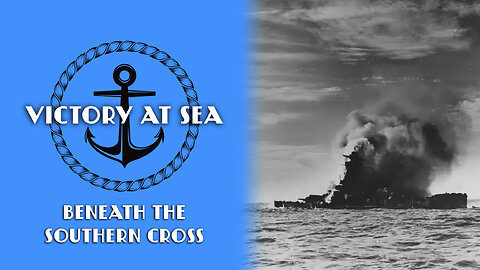 Victory at Sea: Episode 10 - Beneath the Southern Cross | Full Episode | World War II Documentary