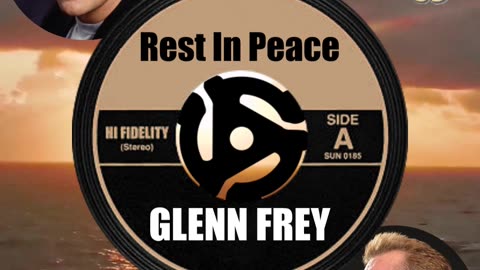 R.I.P. GLENN FREY