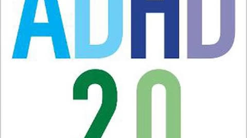ADHD 2.0 by Edward M. Hallowell and John J. Ratey | Summary