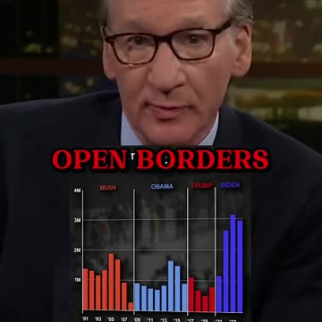Bill Maher Calls Out Opened Border