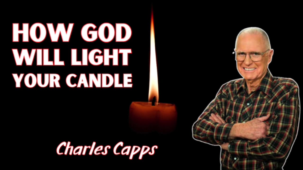 How God Will Light Your Candle || Charles Capps (AUDIO ONLY)