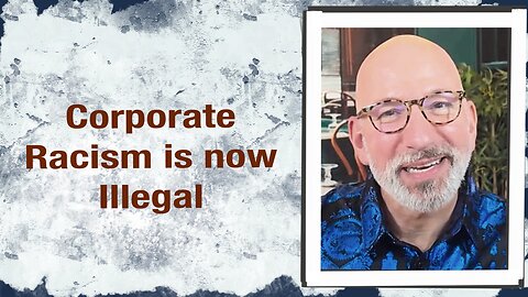 Corporate Racism is Now Illegal