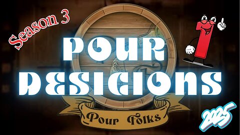 Pour Decisions #1 | 2025