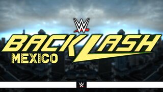 WWE Backlash Mexico - Dream Match Card | Bevelock