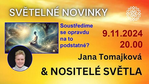 Nositelé Světla💫: SVĚTELNÉ NOVINKY, 9.11.2024