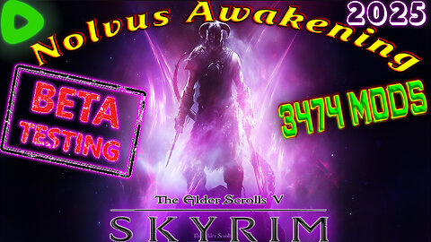 [Beta Testing] 🗡️SKYRIM Nolvus ( Redux )🗡️ ver. 6.0.4 🔥 3474 MODS 🔥