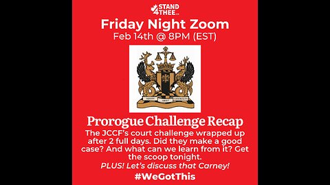 Stand4THEE Friday Night Zoom Feb 14 - JCCF Prorogue Challenge Recap