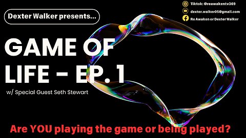 Game of Life: Episode 1 featuring Seth Stewart