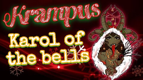 Gruss von Krampus 🎁 Krampus Karol of the Bells 🎄Mala Sings