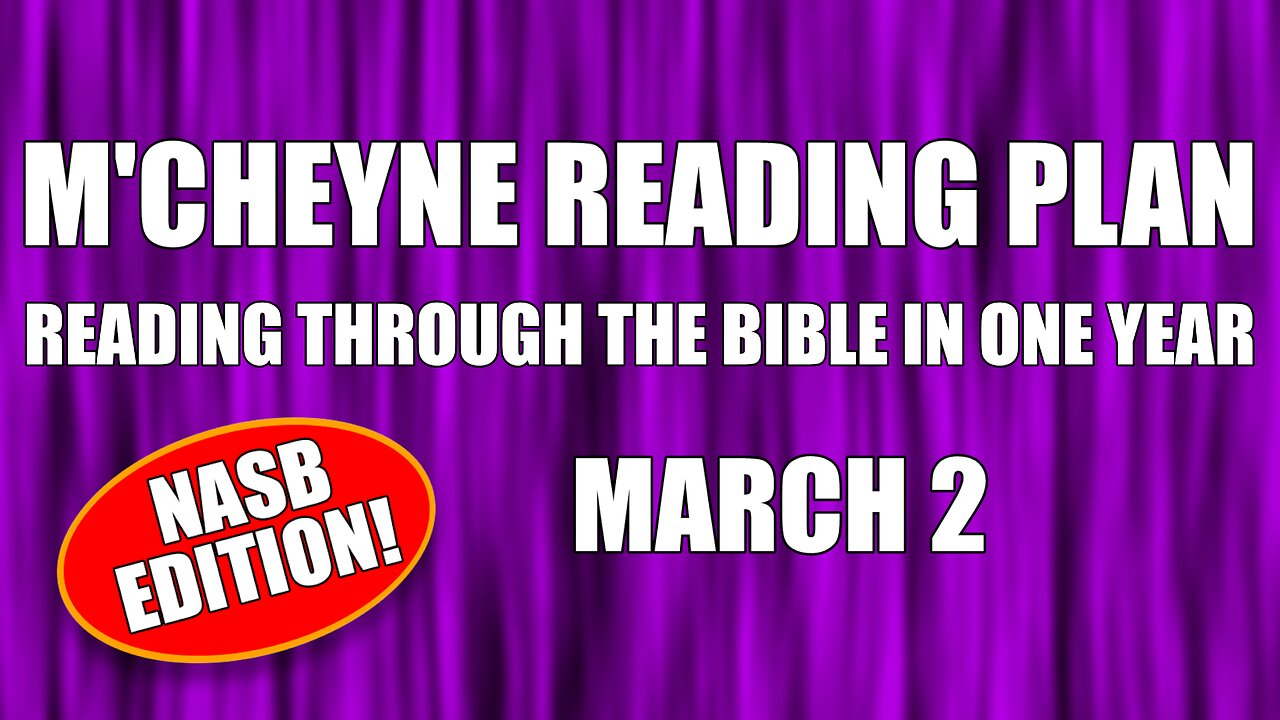 Day 61 - March 2 - Bible in a Year - NASB Edition