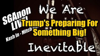 SG Anon: Kash In - Mitch Out: Trump's Preparing For Something Big!