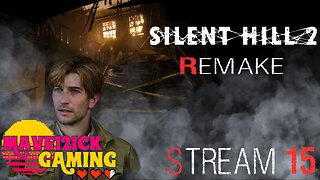 | Silent Hill II Remake Stream #15 | Mods | Hard Mode! |