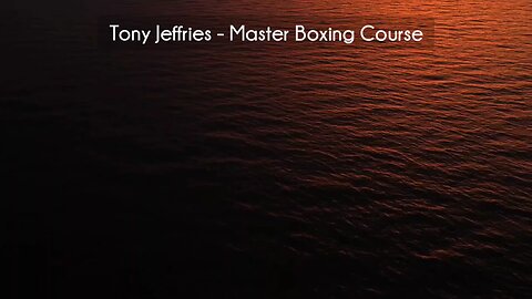 (courseslibrary.com)Tony Jeffries - Master Boxing Course download