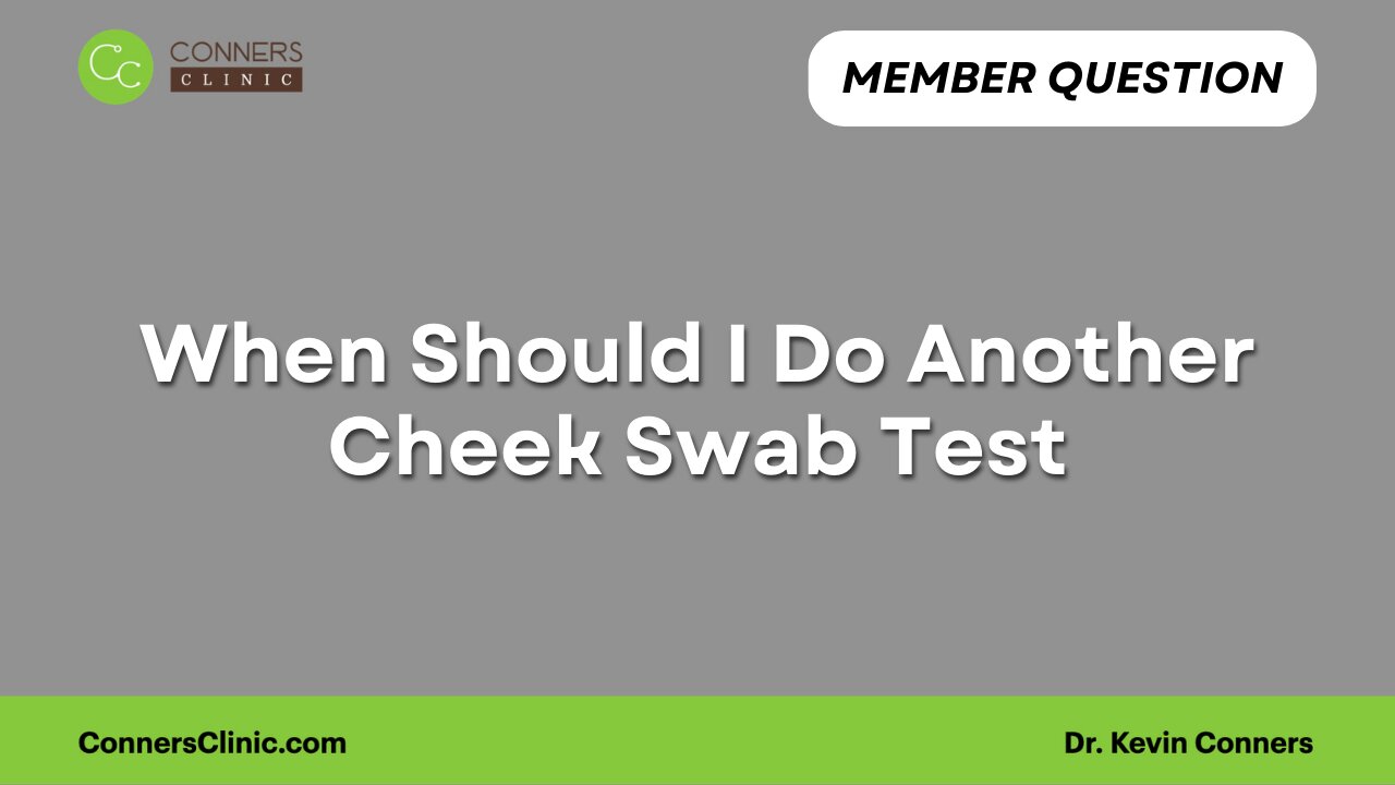 When Should I Do Another Cheek Swab Test?