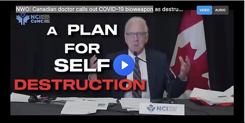 Canadian physician discussing how COVID-19 is a destructive bioweapon