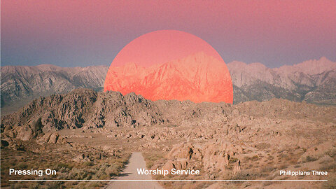 Pressing On - Worship Service - 12/29/24