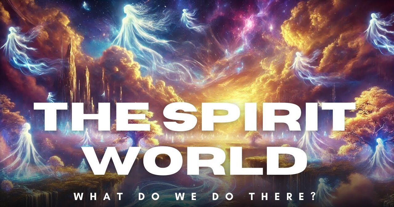 What Do We Do In The SPIRIT WORLD?