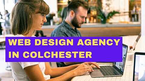 How to find a Web Design Agency in Colchester