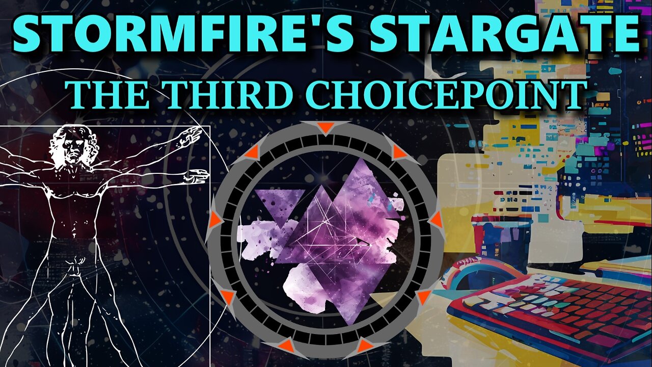 Stormfire's Stargate - The Third Choicepoint