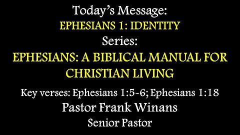 Sunday Service 3/2/2025 - Pastor Frank Winans - EPHESIANS 1: IDENTITY