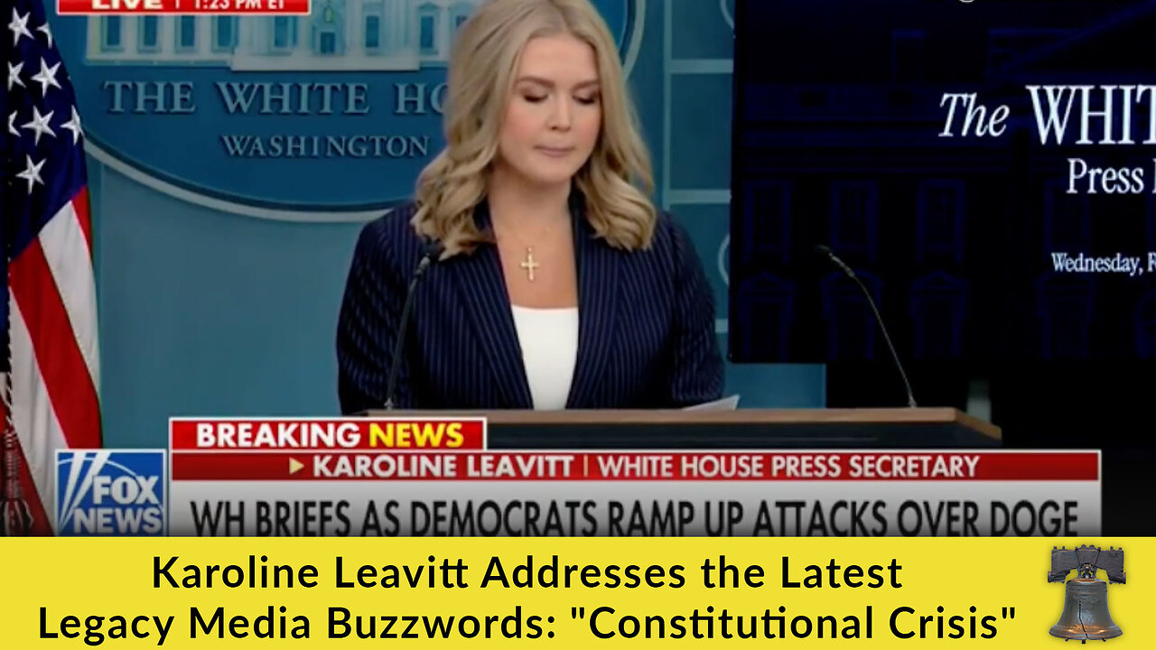 Karoline Leavitt Addresses the Latest Legacy Media Buzzwords: "Constitutional Crisis"