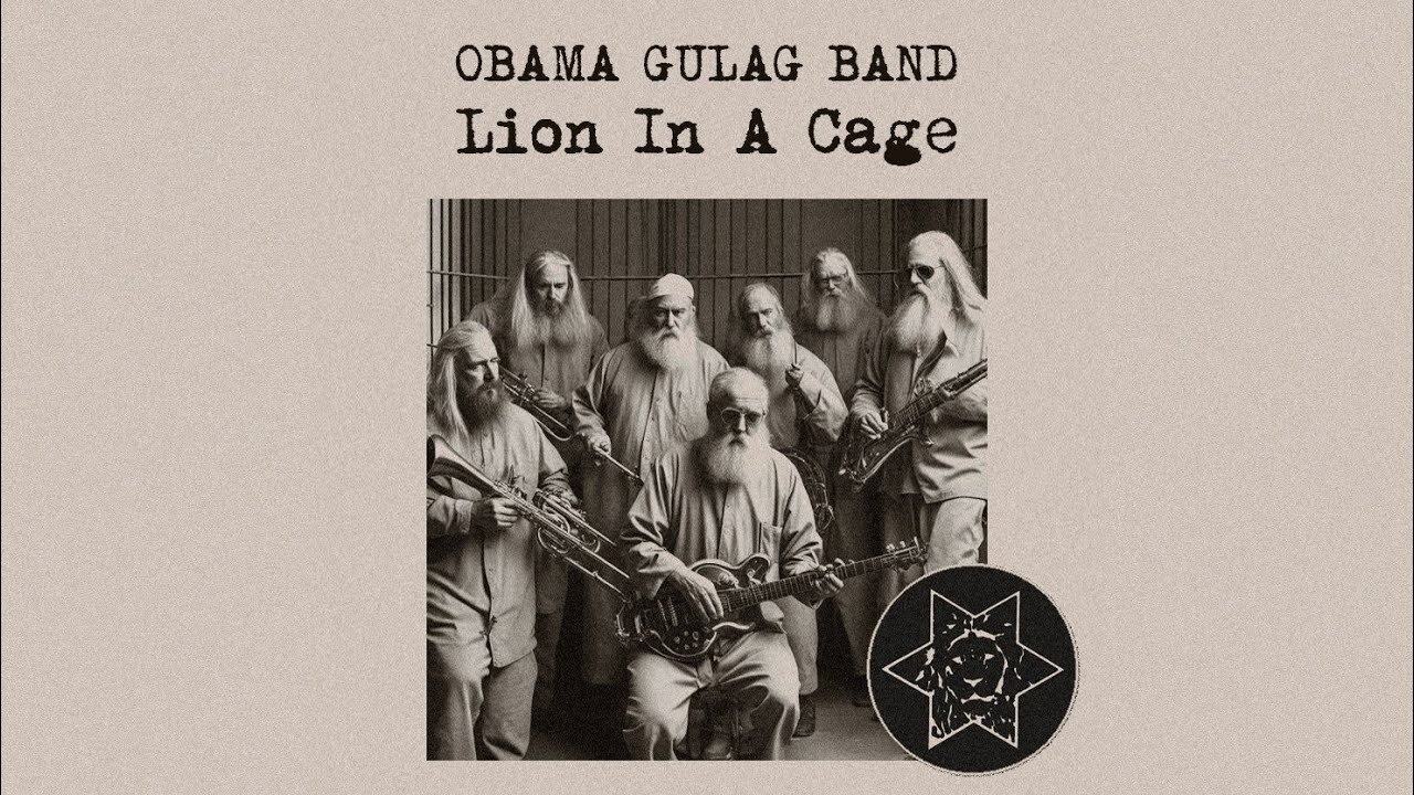 OBAMA GULAG BAND - Lion In A Cage