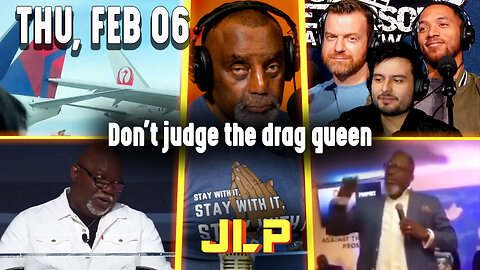 Don't judge the drag queen | JLP Thu 2-6-25