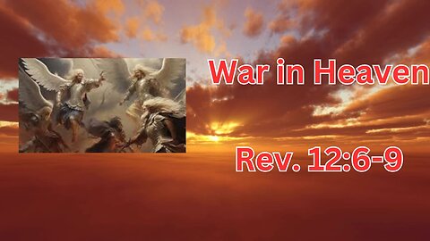 War in Heaven, Revelation 12:6-9