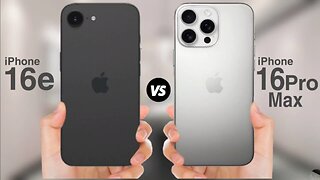 iPhone 16e Vs iPhone 16 Pro Max