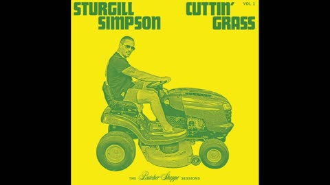 STURGILL SIMPSON - Cuttin' Grass Vol. 1: Butcher Shoppe Sessions