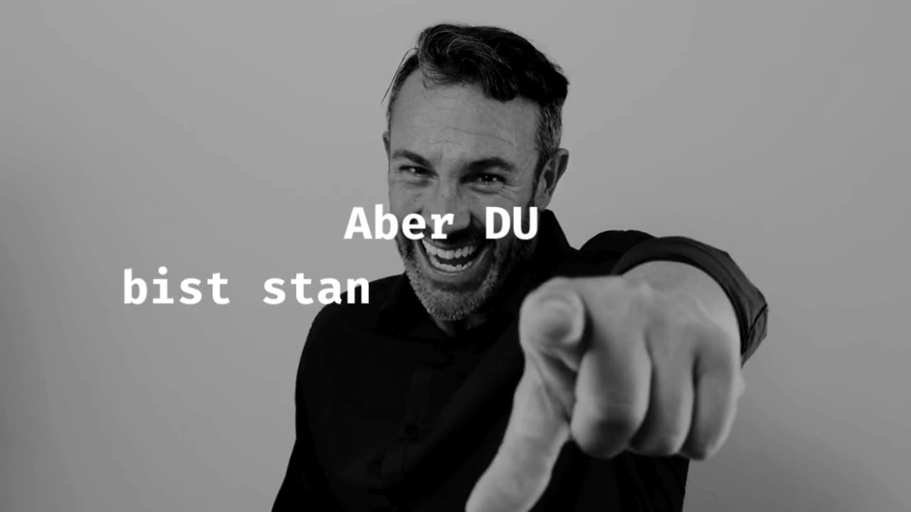 Aber du bist standhaft geblieben!