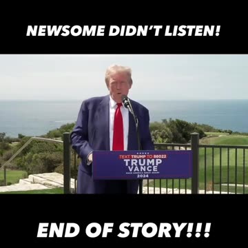 Trump Saw It Coming!! Newsom did not listen!! (CC)