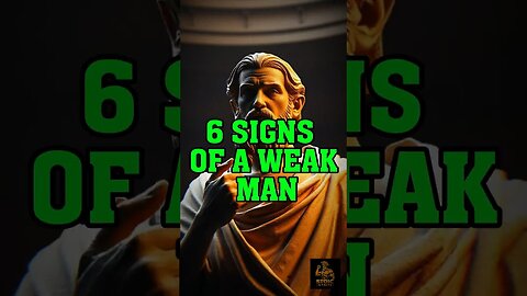 6 Signs Of A Weak Man