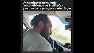 Un conductor de BlaBlaCar se niega a dejar a la pasajera en el lugar acordado