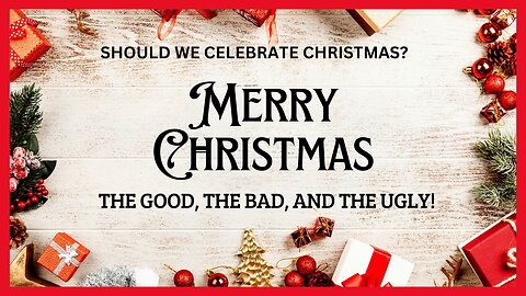 Christmas: The good, the bad, and the ugly!