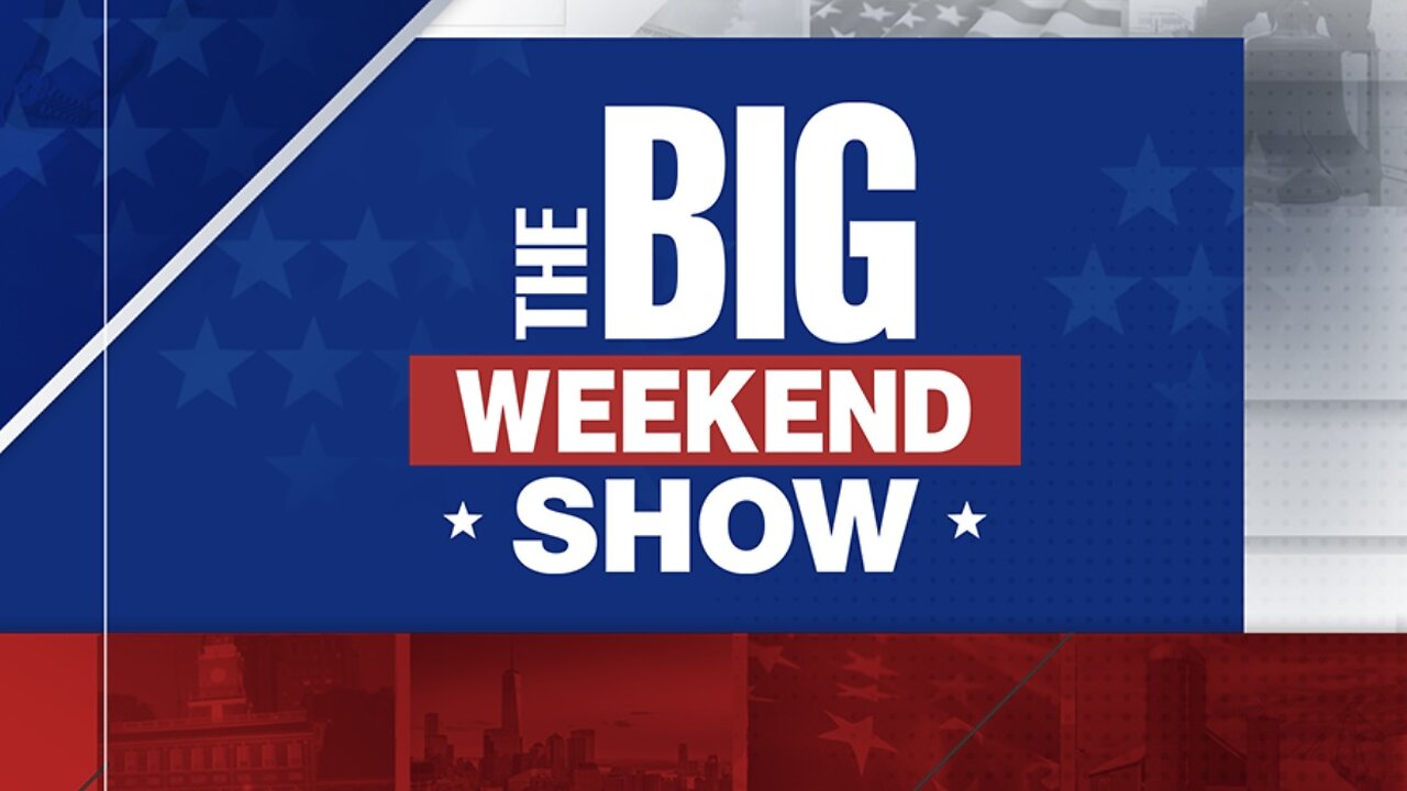 The BIG WEEKEND SHOW (02/23/25) Full 1st Hour