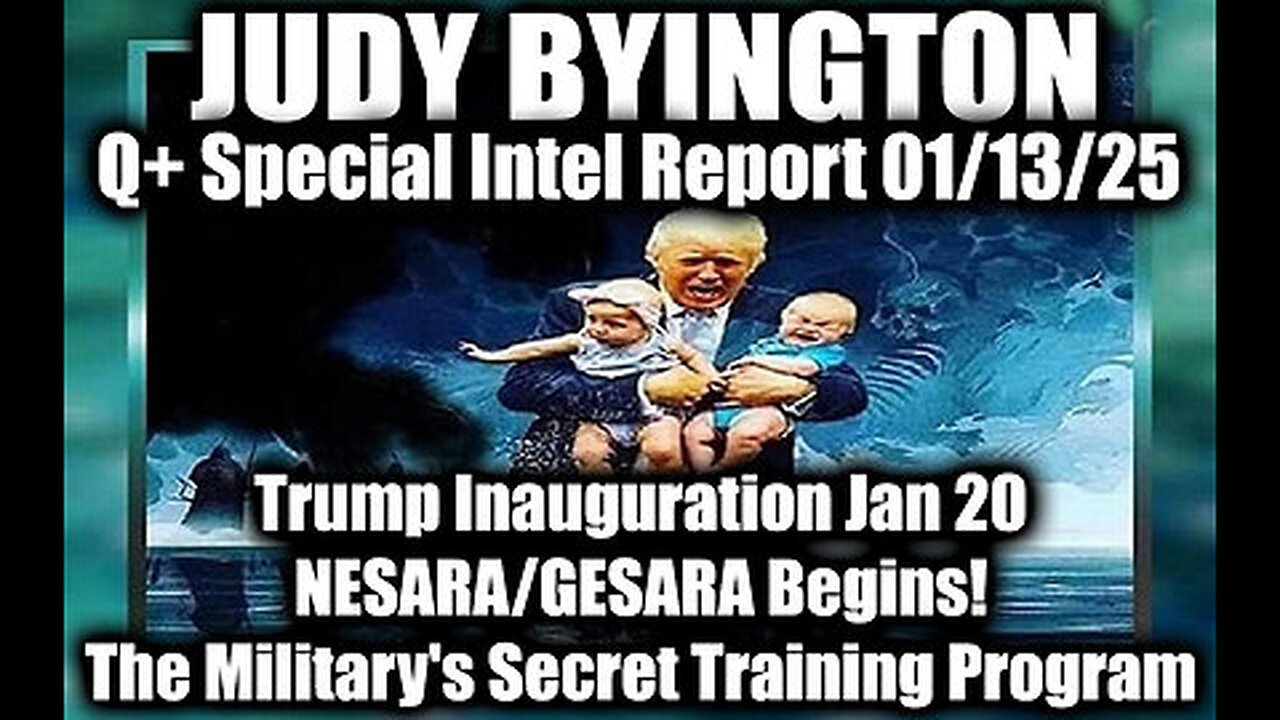 Judy Byington Special Intel 1.13.25 ~ Trump Inauguration; NESARA-GESARA Begins! White Hats Intel