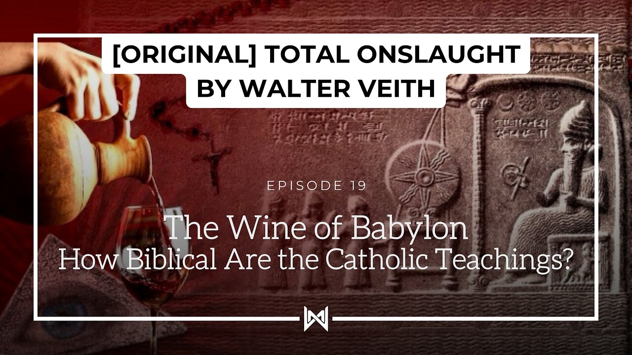 Total Onslaught – 219 The Wine of Babylon by Walter Veith