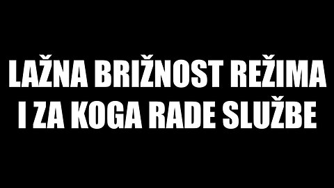 Lažna brižnost režima i za koga rade službe