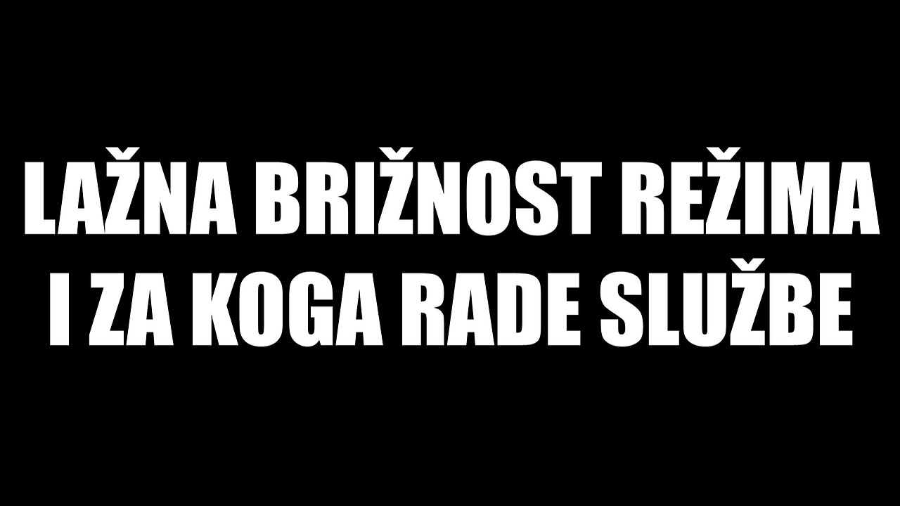 Lažna brižnost režima i za koga rade službe