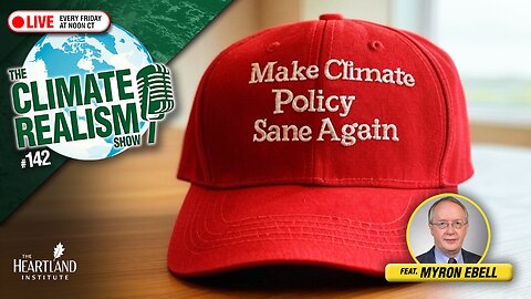 Making Climate Policy Sane Again - The Climate Realism Show #142