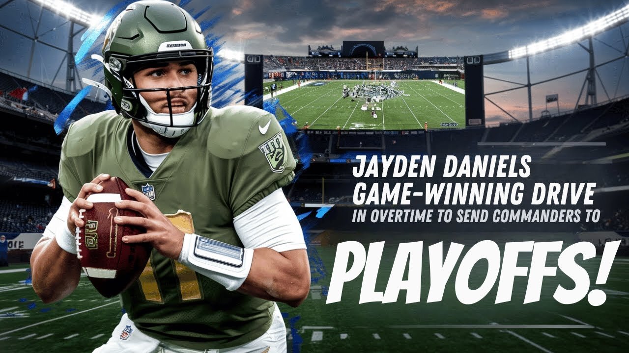 Jayden Daniels Leads Commanders to Playoffs in Overtime Win!