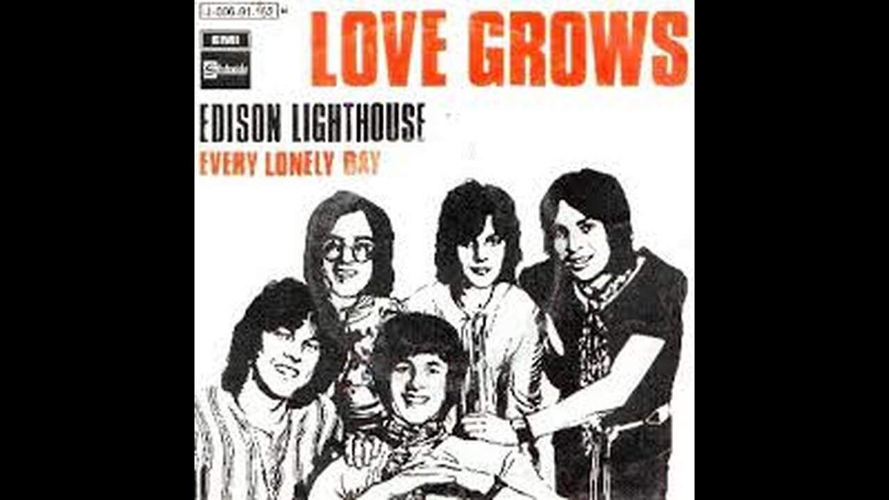 Edison Lighthouse - Love Grows