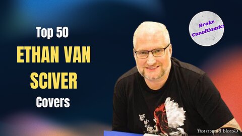 Top 50 Ethan Van Sciver Comic Book Covers.