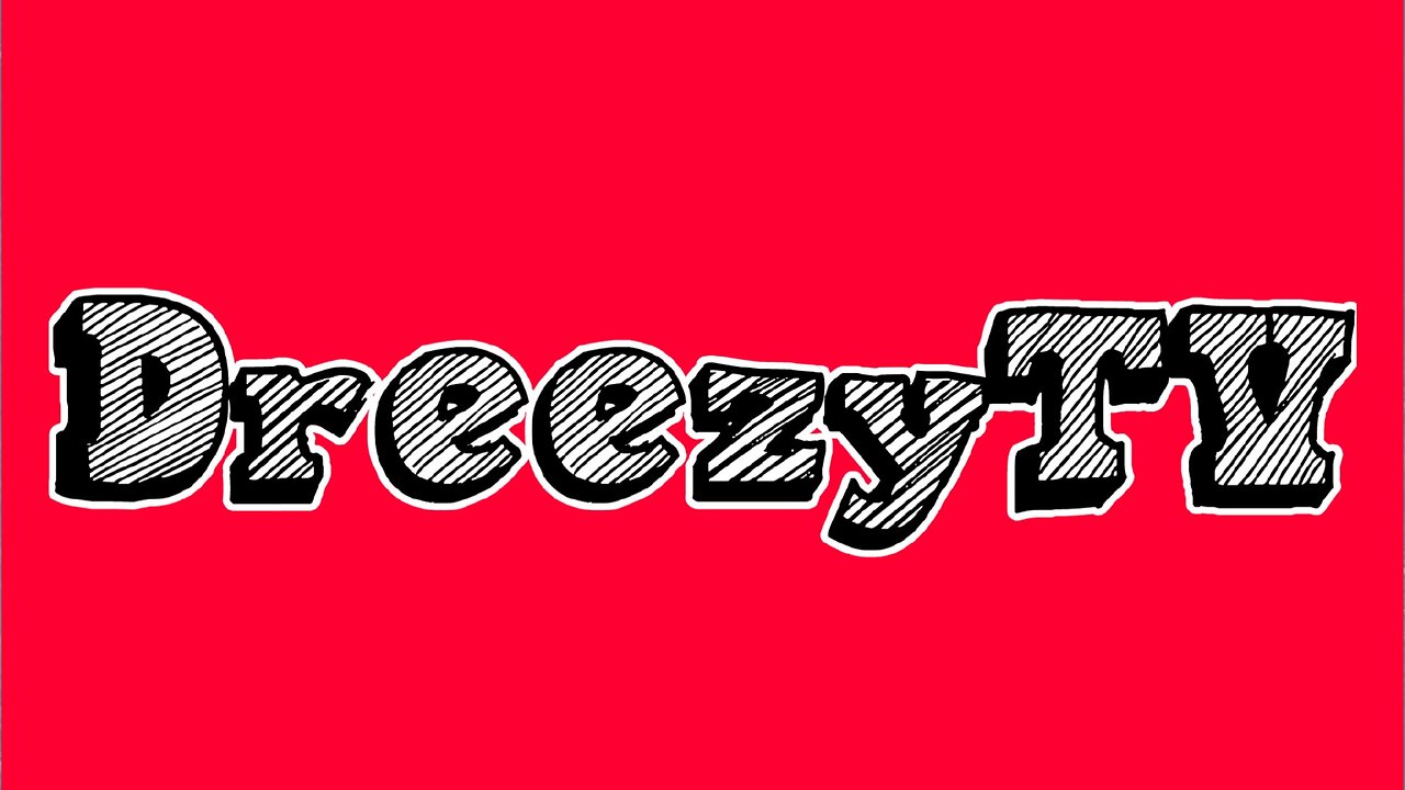 DreezyTV is Live