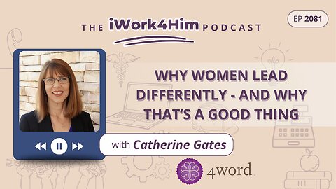 Ep 2081: Why Women Lead Differently—And Why That’s a Good Thing