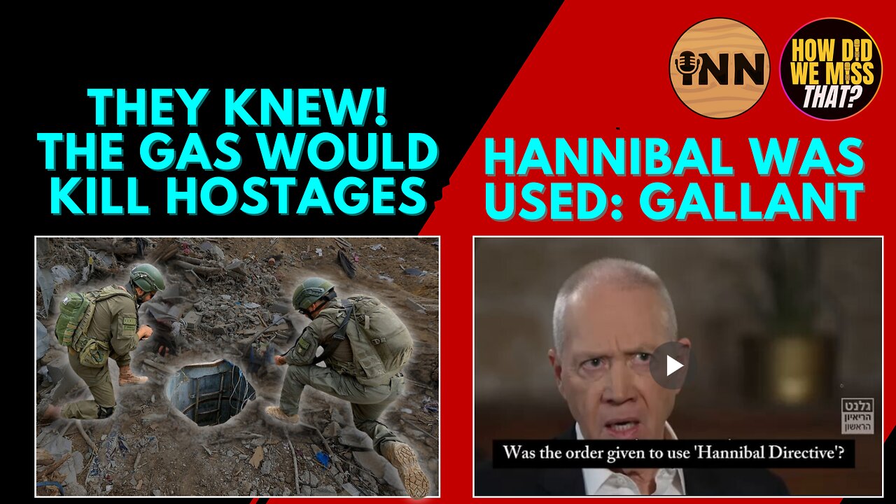 Israel Knew Gassing Tunnels Would Murder Hostages, Gallant Admits Hannibal Used 10/7 | @GetIndieNews