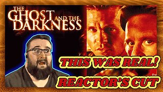 The Ghost and the Darkness (1996) - Reactor's Cut