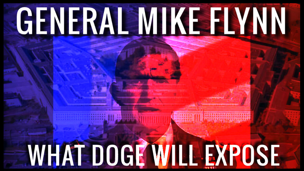 Feb 14 2025 - General Flynn > What DOGE Will Expose At The Pentagon